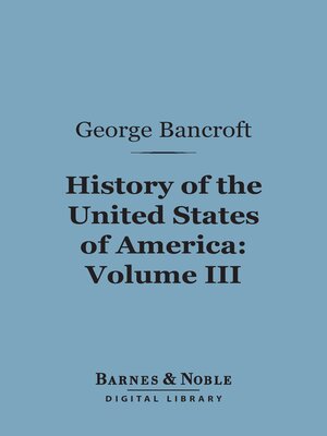 cover image of History of the United States of America, Volume 3 (Barnes & Noble Digital Library)